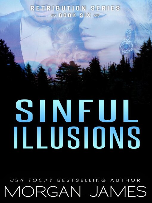 Title details for Sinful Illusions by Morgan James - Available